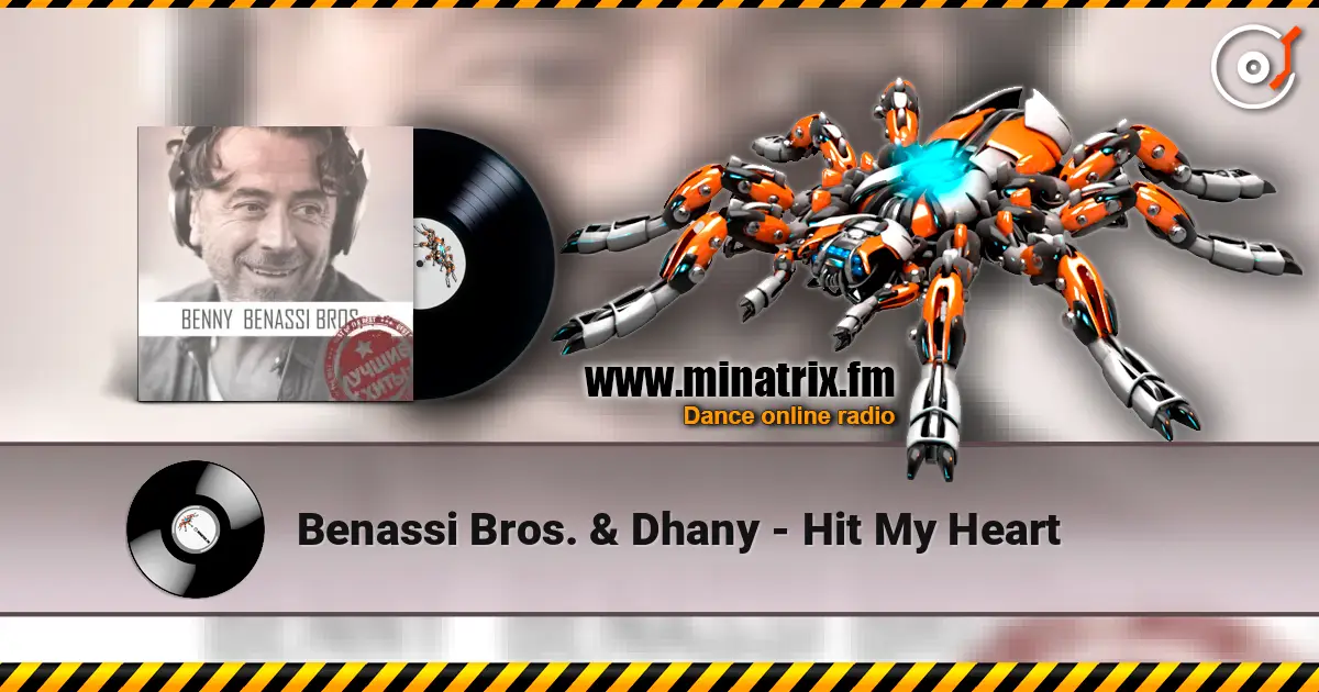 Benassi Bros. & Dhany - Hit My Heart слухати онлайн у високій якості | Minatrix.FM