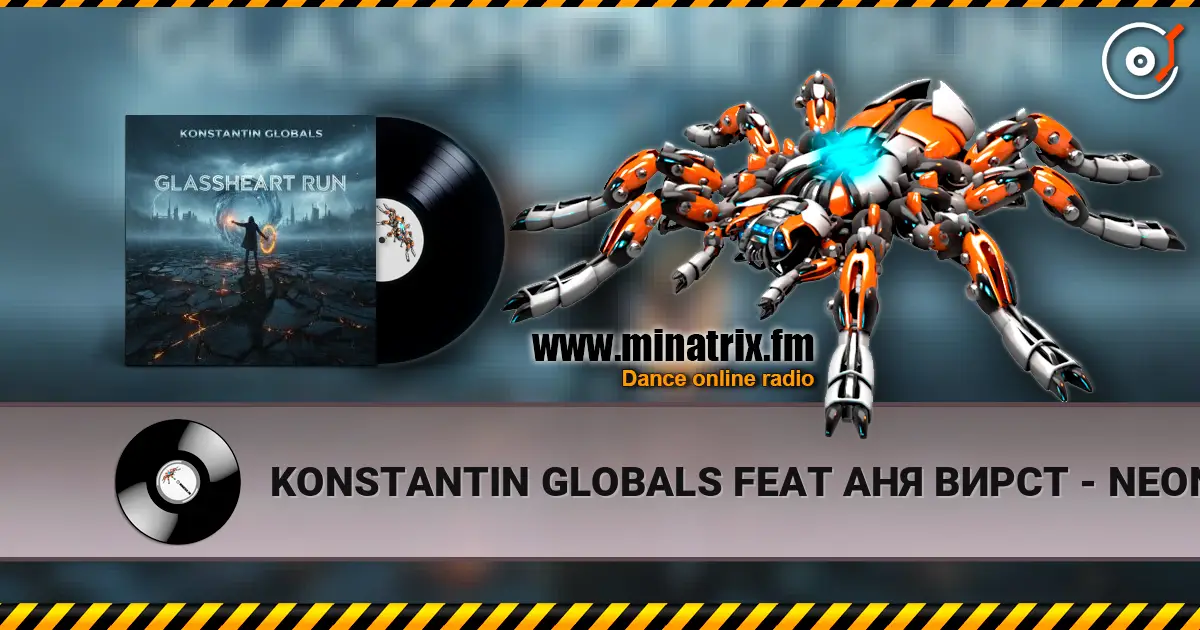 KONSTANTIN GLOBALS FEAT АНЯ ВИРСТ - NEON PULSE слухати онлайн у високій якості | Minatrix.FM