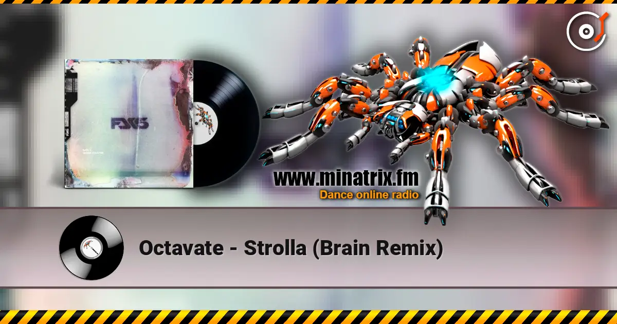 Octavate - Strolla (Brain Remix) слухати онлайн у високій якості | Minatrix.FM