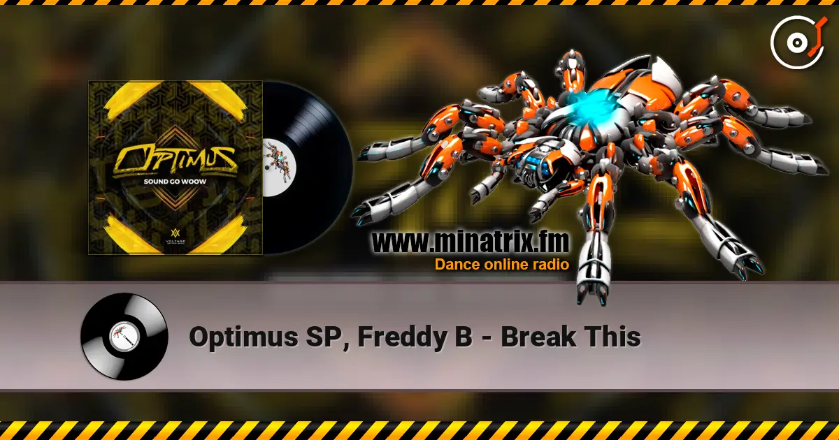 Optimus SP, Freddy B - Break This слухати онлайн у високій якості | Minatrix.FM