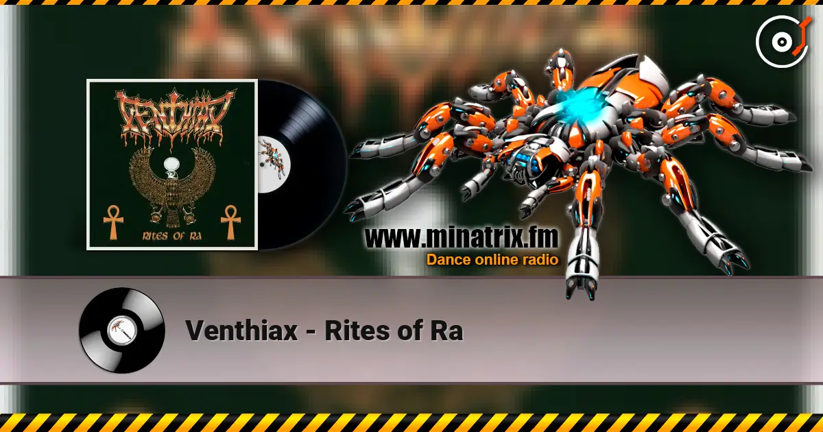 Venthiax - Rites of Ra listen online in high quality | Minatrix.FM
