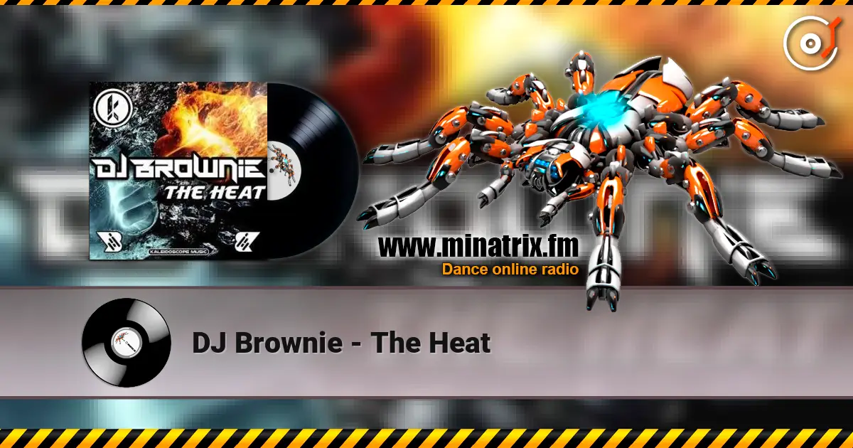 DJ Brownie - The Heat слухати онлайн у високій якості | Minatrix.FM