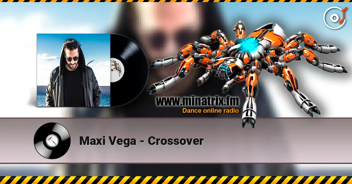 Maxi Vega - Crossover слухати онлайн у високій якості | Minatrix.FM