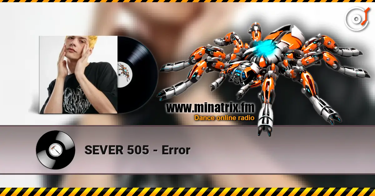 SEVER 505 - Error listen online in high quality | Minatrix.FM