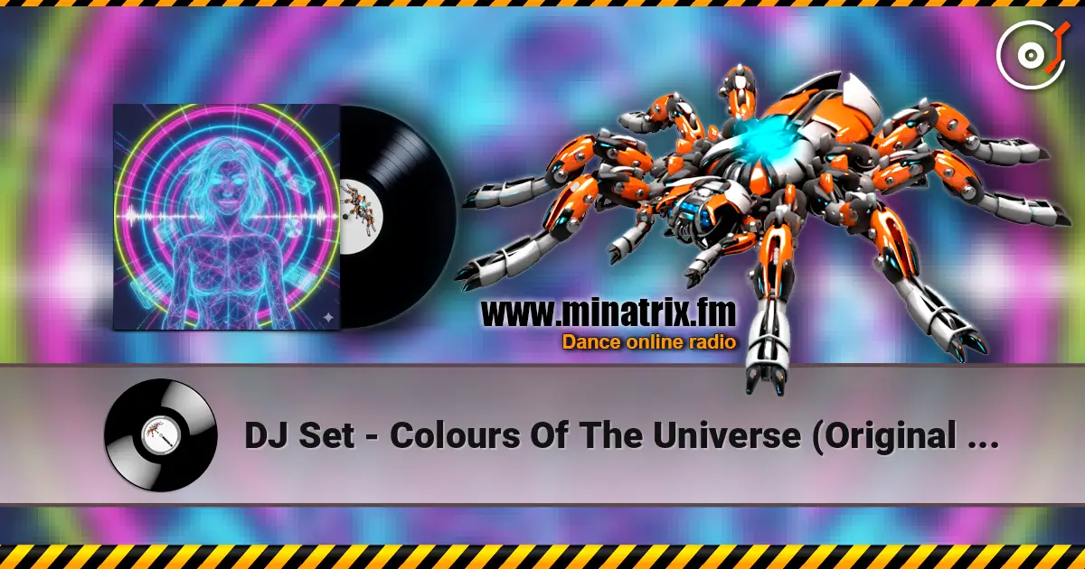 DJ Set - Colours Of The Universe (Original Mix) слухати онлайн у високій якості | Minatrix.FM