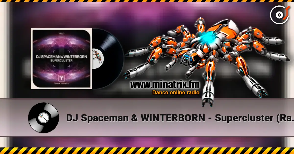 DJ Spaceman & WINTERBORN - Supercluster (Radio Mix) слухати онлайн у високій якості | Minatrix.FM