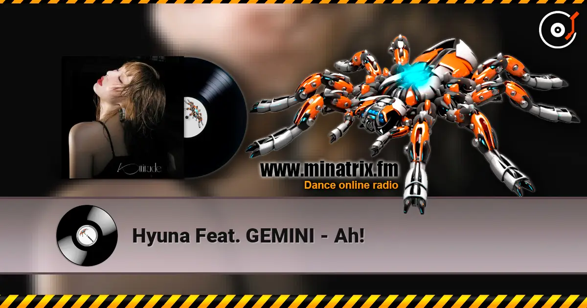 Hyuna Feat. GEMINI - Ah! слухати онлайн у високій якості | Minatrix.FM