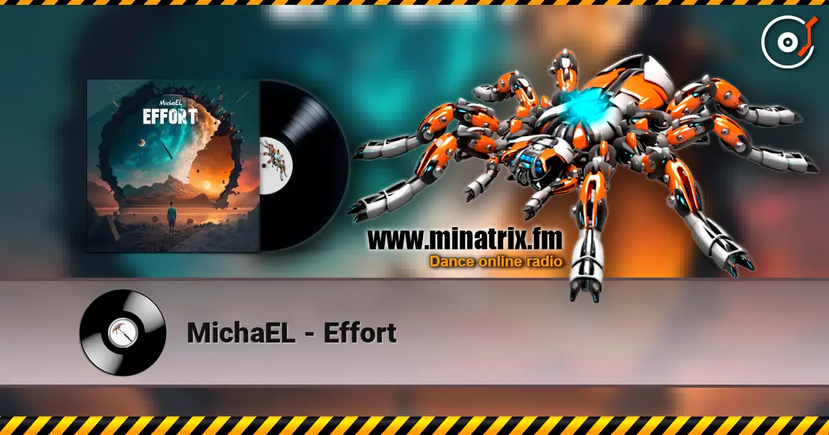MichaEL - Effort слухати онлайн у високій якості | Minatrix.FM
