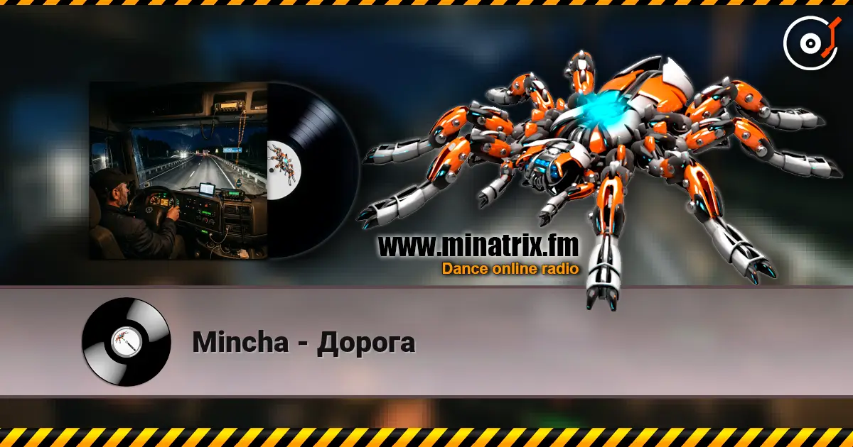 Mincha - Дорога listen online in high quality | Minatrix.FM