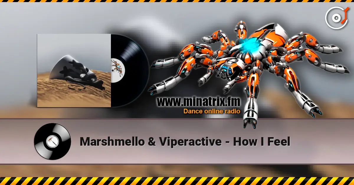 Marshmello & Viperactive - How I Feel слухати онлайн у високій якості | Minatrix.FM