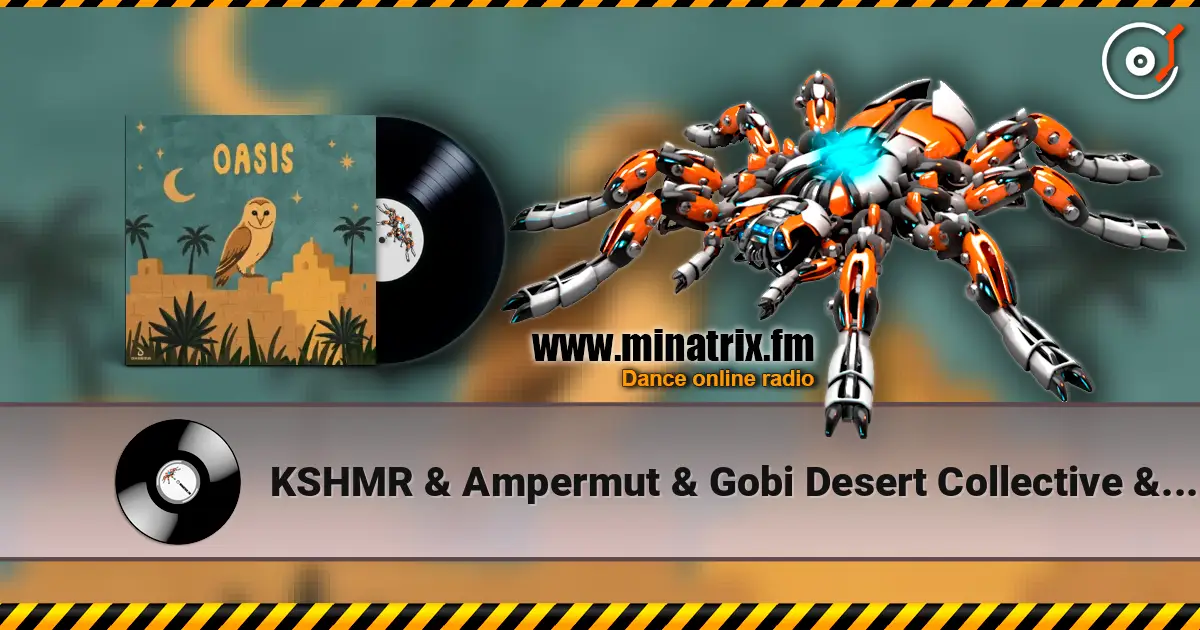KSHMR & Ampermut & Gobi Desert Collective & TEJA - Oasis слухати онлайн у високій якості | Minatrix.FM