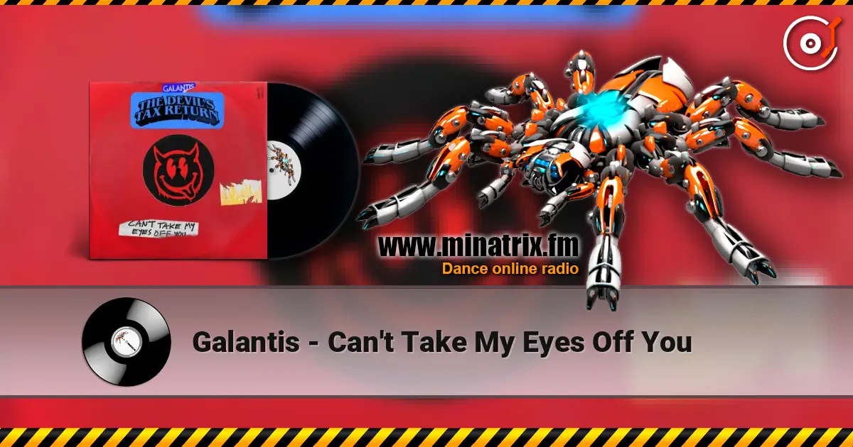 Galantis - Can't Take My Eyes Off You слухати онлайн у високій якості | Minatrix.FM