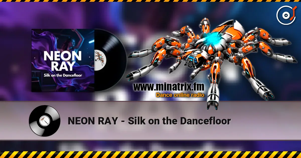 NEON RAY - Silk on the Dancefloor слухати онлайн у високій якості | Minatrix.FM