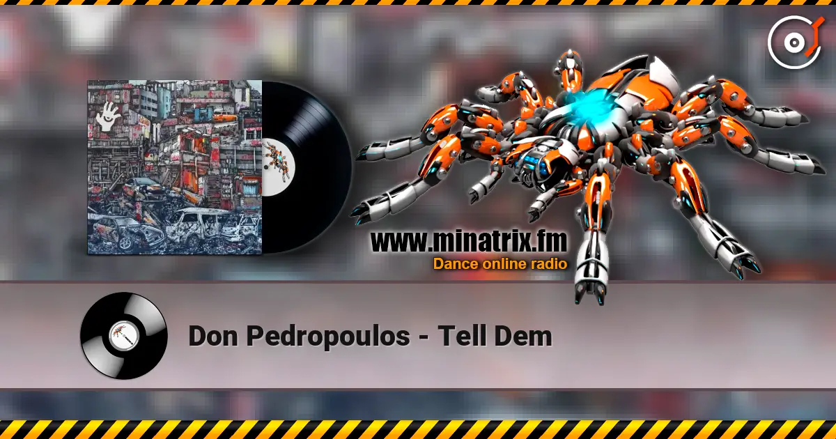 Don Pedropoulos - Tell Dem listen online in high quality | Minatrix.FM