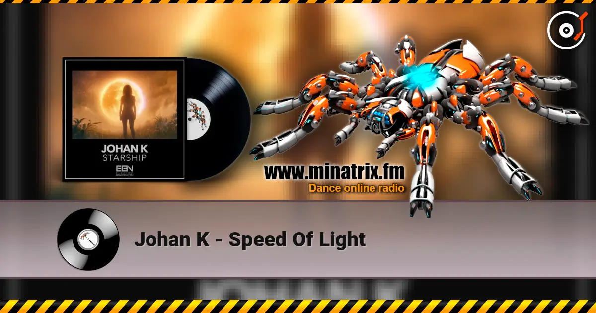 Johan K - Speed Of Light listen online in high quality | Minatrix.FM
