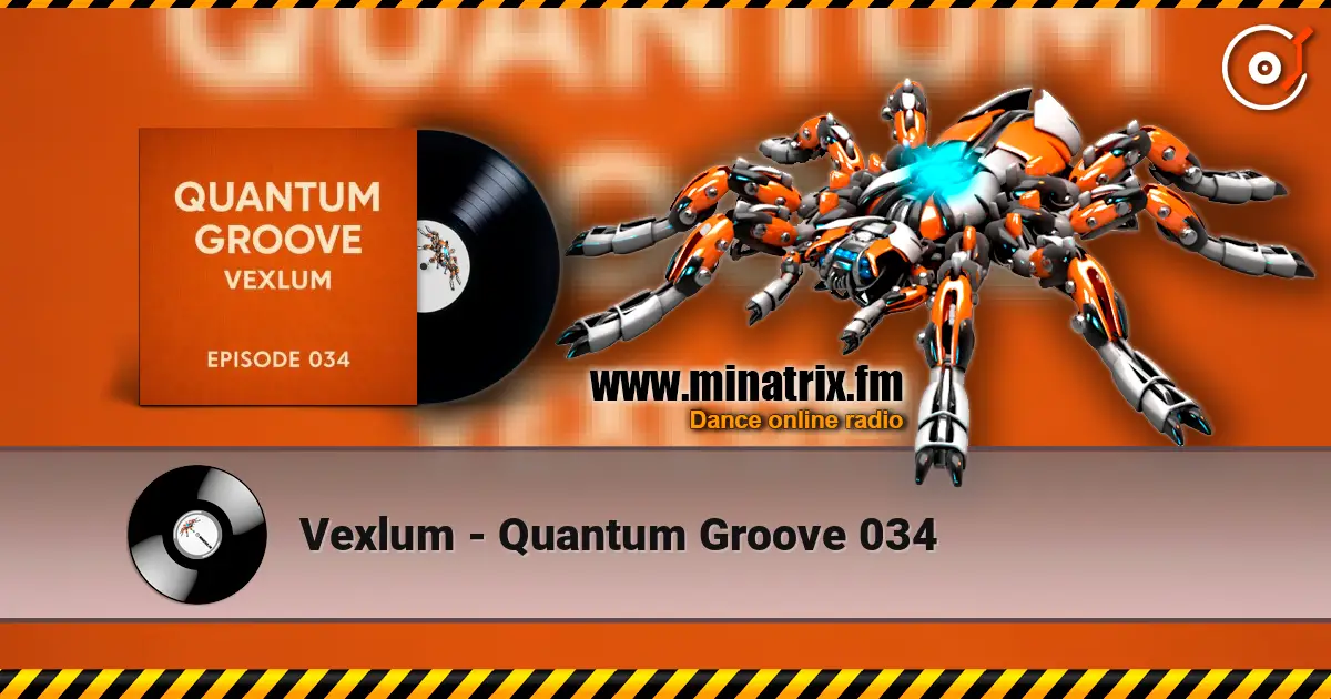 Vexlum - Quantum Groove 034 listen online in high quality | Minatrix.FM