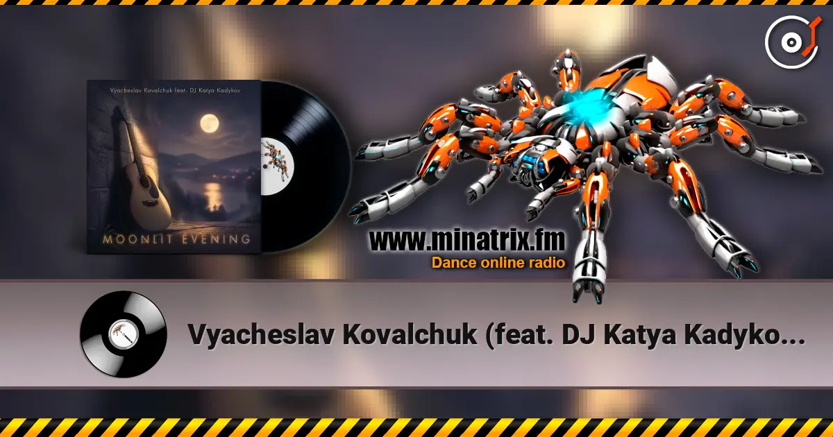 Vyacheslav Kovalchuk (feat. DJ Katya Kadykov) - Moonlit Evening слухати онлайн у високій якості | Minatrix.FM