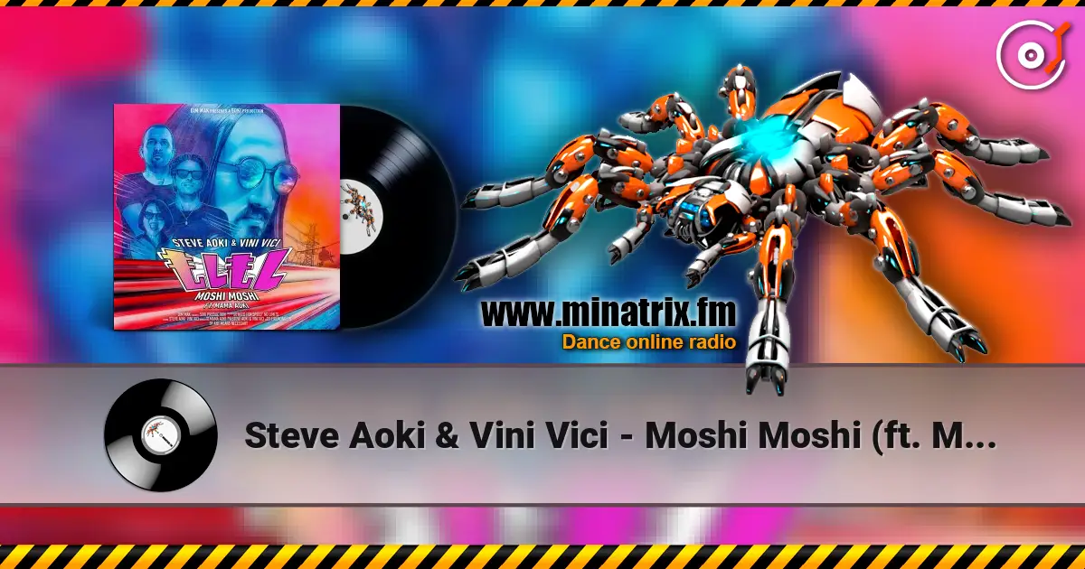 Steve Aoki & Vini Vici - Moshi Moshi (ft. Mama Aoki) listen online in high quality | Minatrix.FM