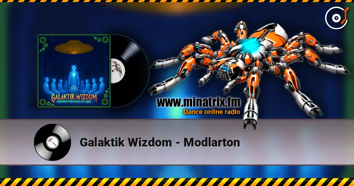 Galaktik Wizdom - Modlarton listen online in high quality | Minatrix.FM