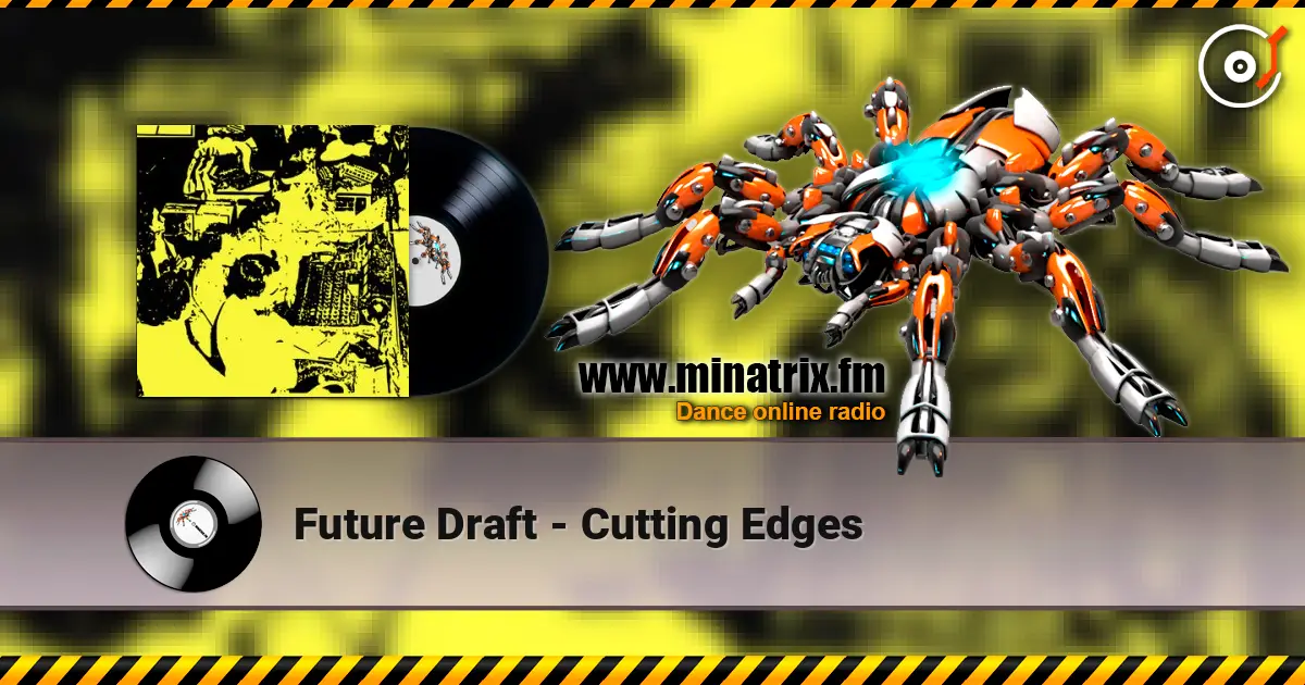 Future Draft - Cutting Edges listen online in high quality | Minatrix.FM