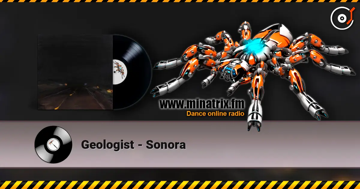 Geologist - Sonora слухати онлайн у високій якості | Minatrix.FM
