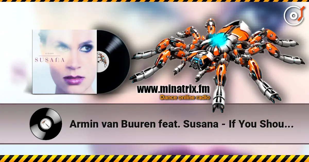 Armin van Buuren feat. Susana - If You Should Go (Radio Edit) listen online in high quality | Minatrix.FM