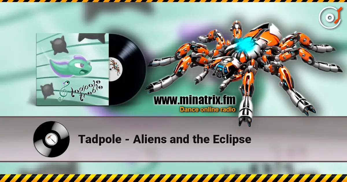 Tadpole - Aliens and the Eclipse listen online in high quality | Minatrix.FM