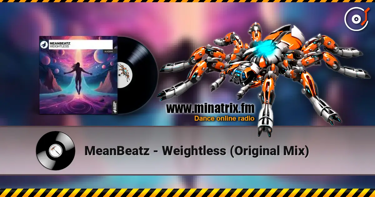 MeanBeatz - Weightless  (Original Mix) listen online in high quality | Minatrix.FM