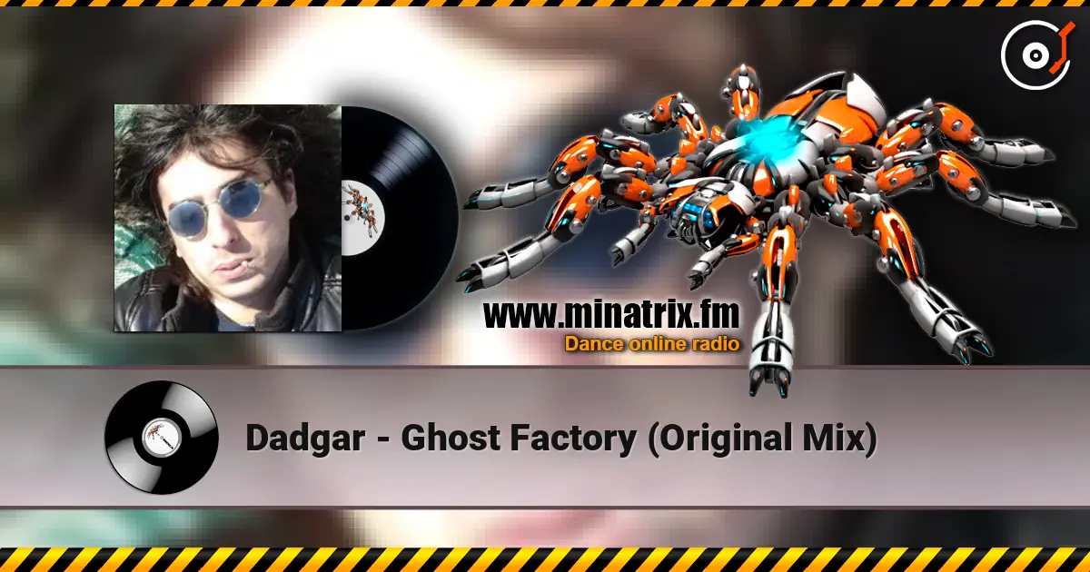 Dadgar - Ghost Factory (Original Mix) listen online in high quality | Minatrix.FM