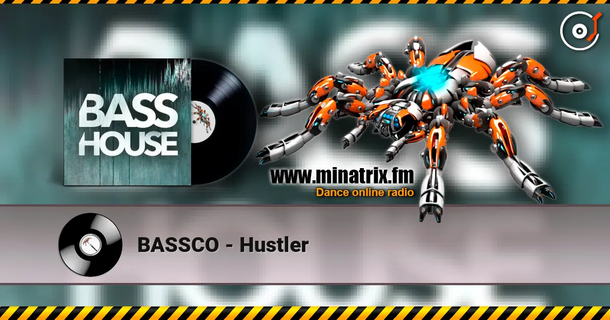 BASSCO - Hustler слухати онлайн у високій якості | Minatrix.FM