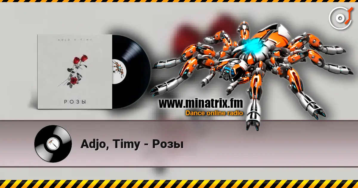 Adjo, Timy - Розы слухати онлайн у високій якості | Minatrix.FM