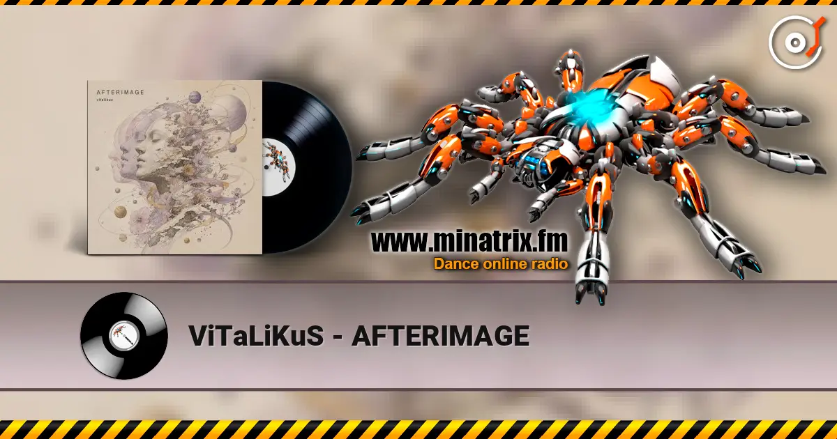ViTaLiKuS - AFTERIMAGE listen online in high quality | Minatrix.FM