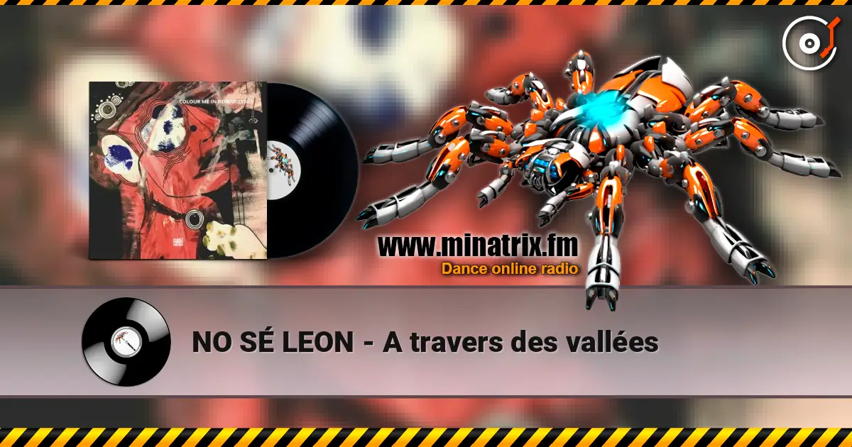 NO SÉ LEON - A travers des vallées слухати онлайн у високій якості | Minatrix.FM