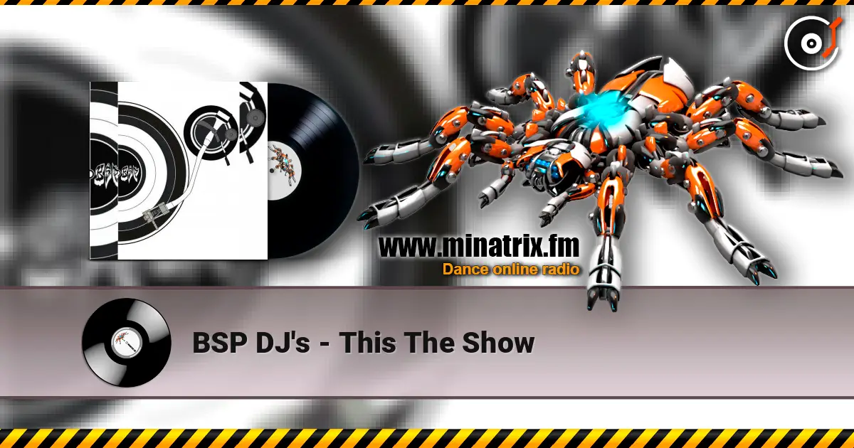 BSP DJ's - This The Show слухати онлайн у високій якості | Minatrix.FM