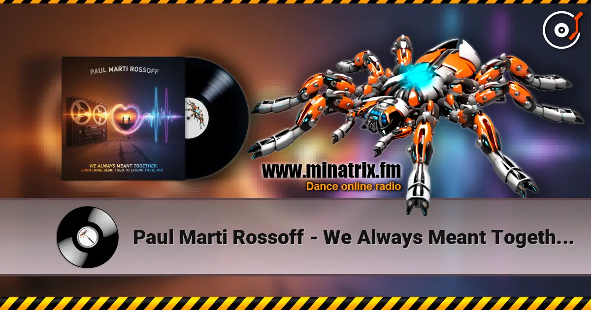 Paul Marti Rossoff - We Always Meant Together. Mix from home demo1980 to studio acoustic session1999 слухати онлайн у високій якості | Minatrix.FM