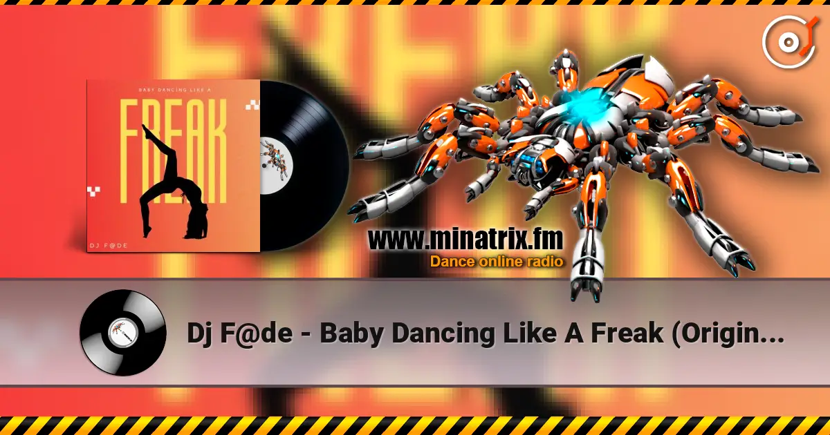 Dj F@de - Baby Dancing Like A Freak (Original Mix) listen online in high quality | Minatrix.FM