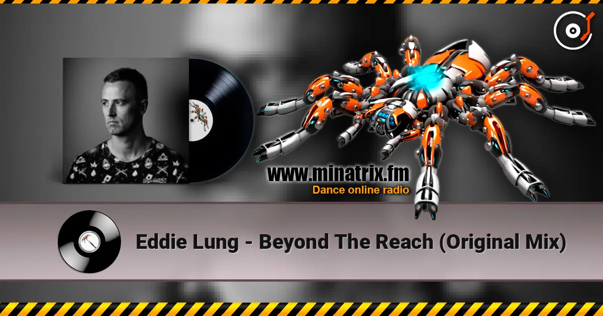 Eddie Lung - Beyond The Reach (Original Mix) слухати онлайн у високій якості | Minatrix.FM
