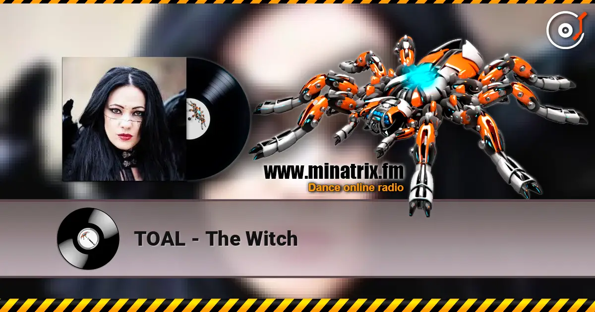 TOAL - The Witch слухати онлайн у високій якості | Minatrix.FM