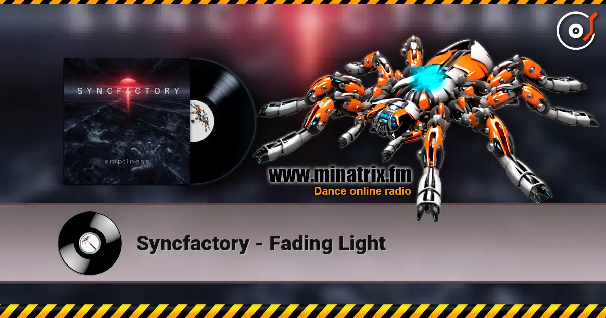 Syncfactory - Fading Light слухати онлайн у високій якості | Minatrix.FM