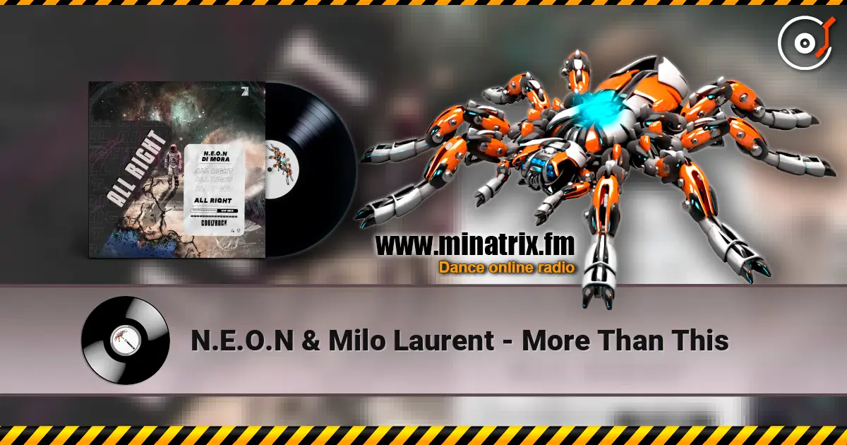 N.E.O.N & Milo Laurent - More Than This listen online in high quality | Minatrix.FM
