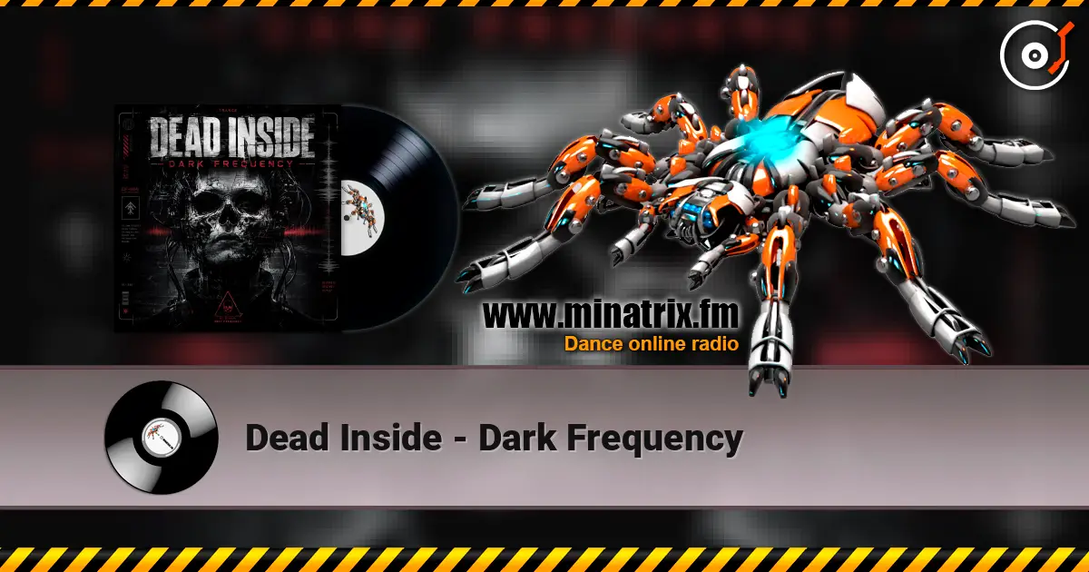 Dead Inside - Dark Frequency listen online in high quality | Minatrix.FM