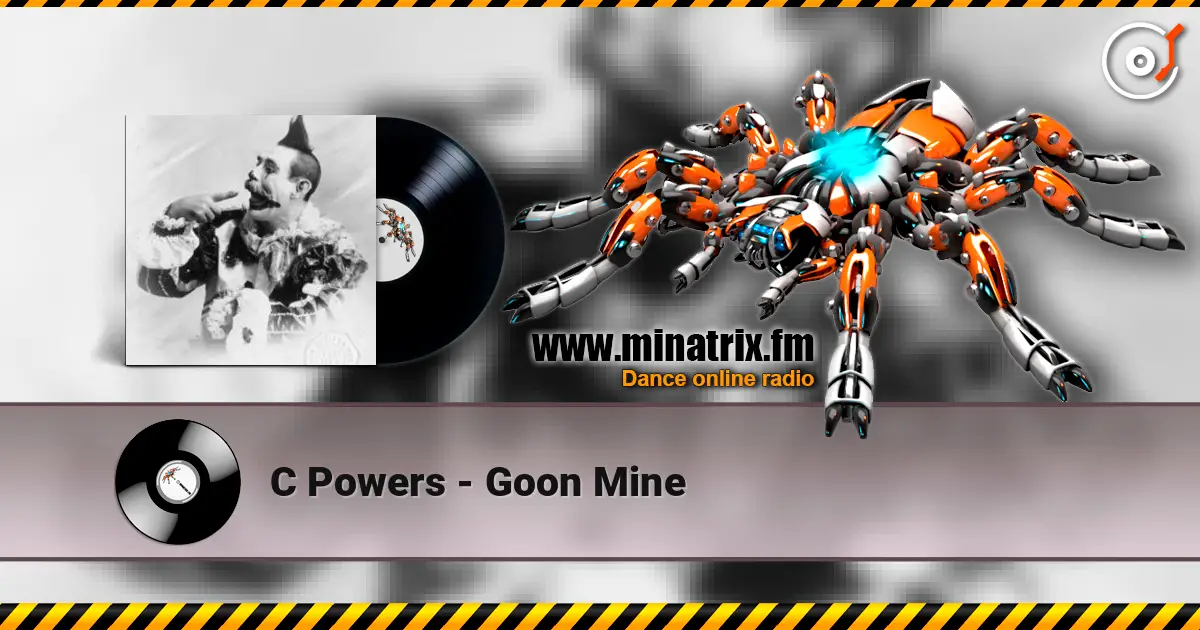 C Powers - Goon Mine listen online in high quality | Minatrix.FM