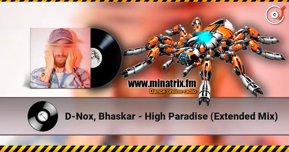 D-Nox, Bhaskar - High Paradise (Extended Mix) слухати онлайн у високій якості | Minatrix.FM