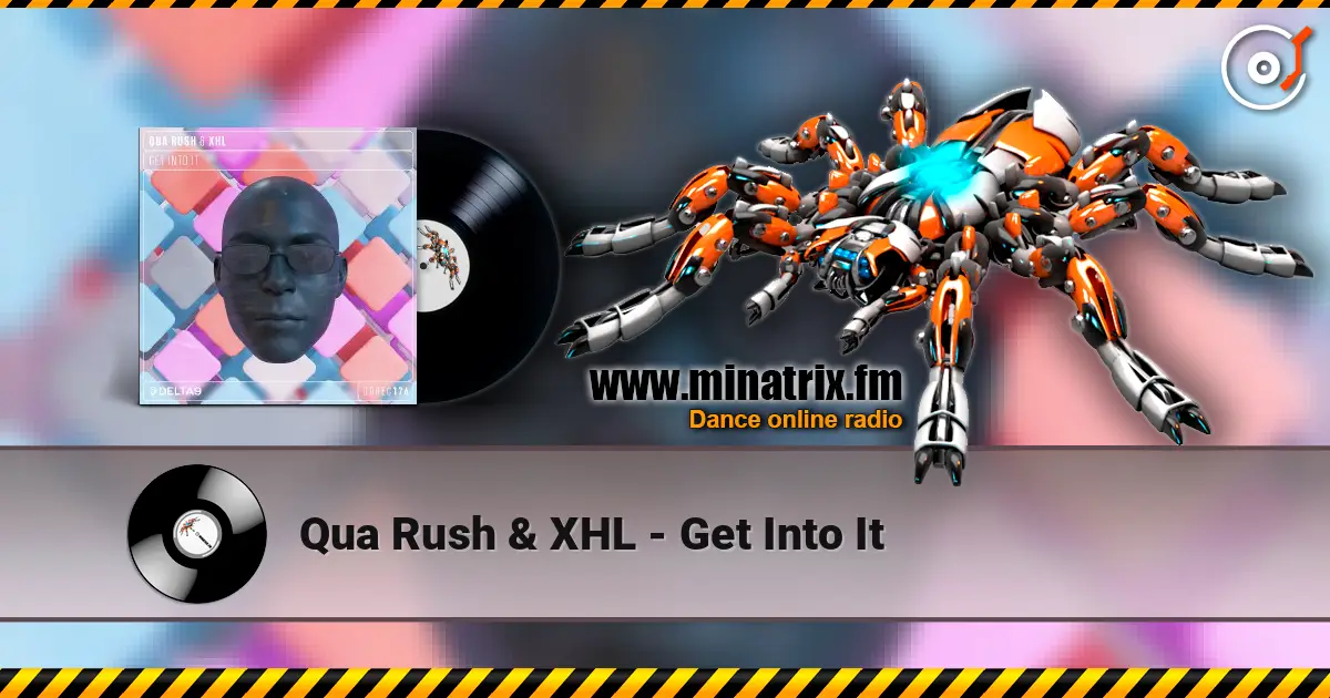 Qua Rush & XHL - Get Into It listen online in high quality | Minatrix.FM