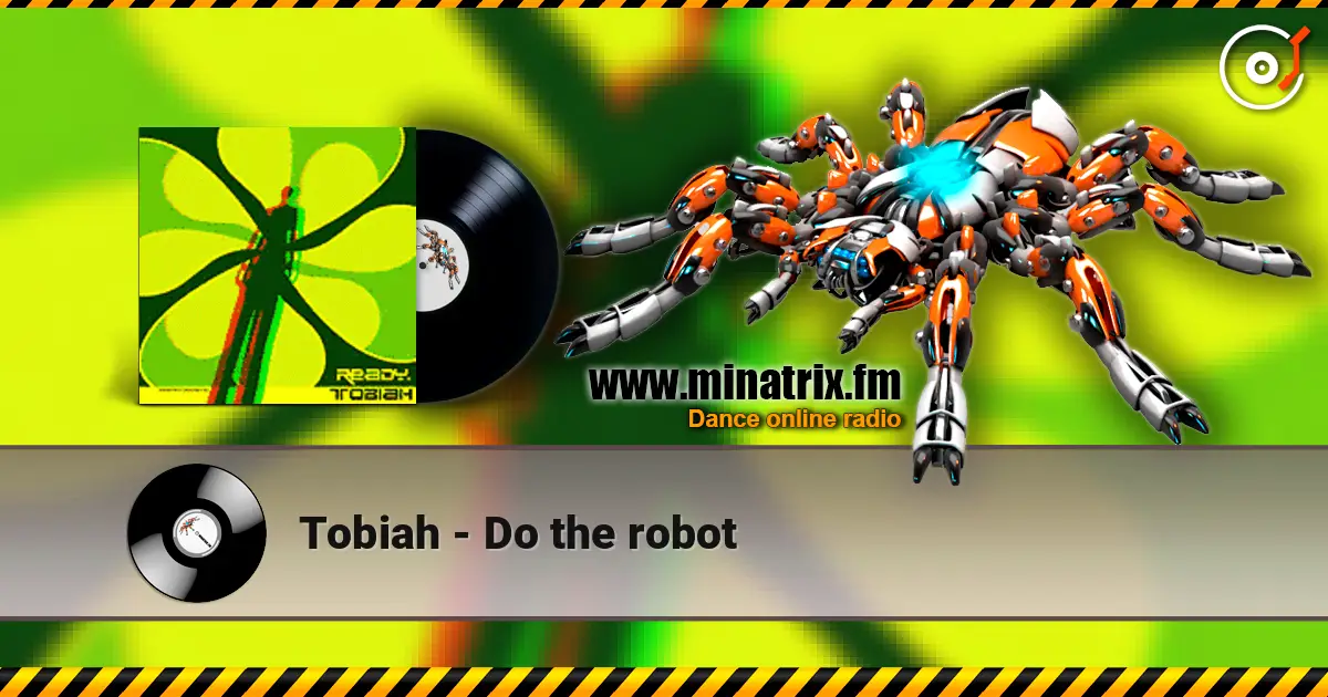 Tobiah - Do the robot слухати онлайн у високій якості | Minatrix.FM
