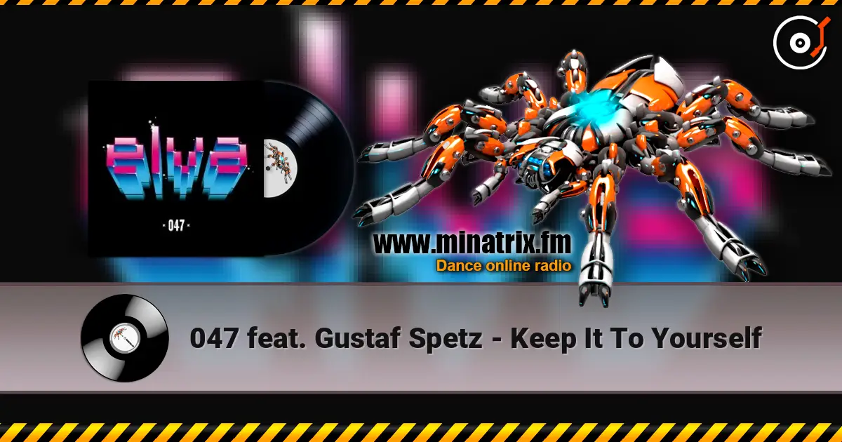 047 feat. Gustaf Spetz - Keep It To Yourself слухати онлайн у високій якості | Minatrix.FM