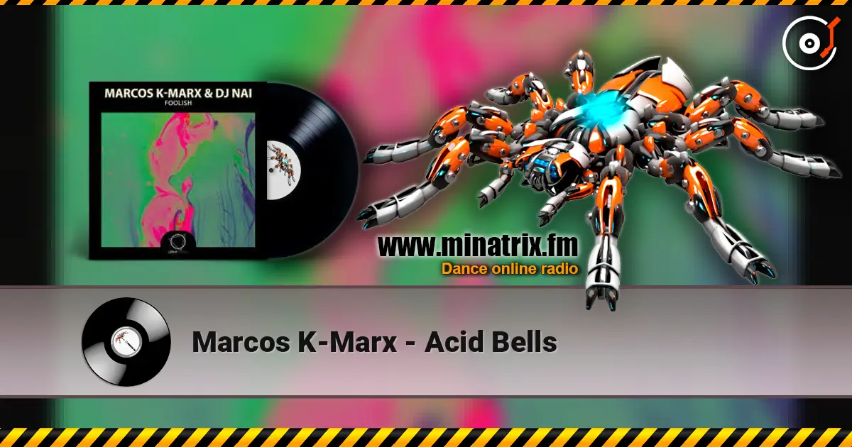 Marcos K-Marx - Acid Bells listen online in high quality | Minatrix.FM