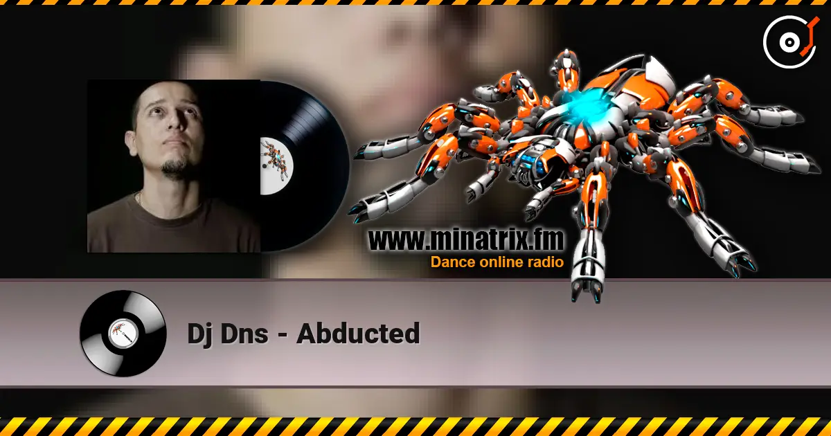 Dj Dns - Abducted listen online in high quality | Minatrix.FM
