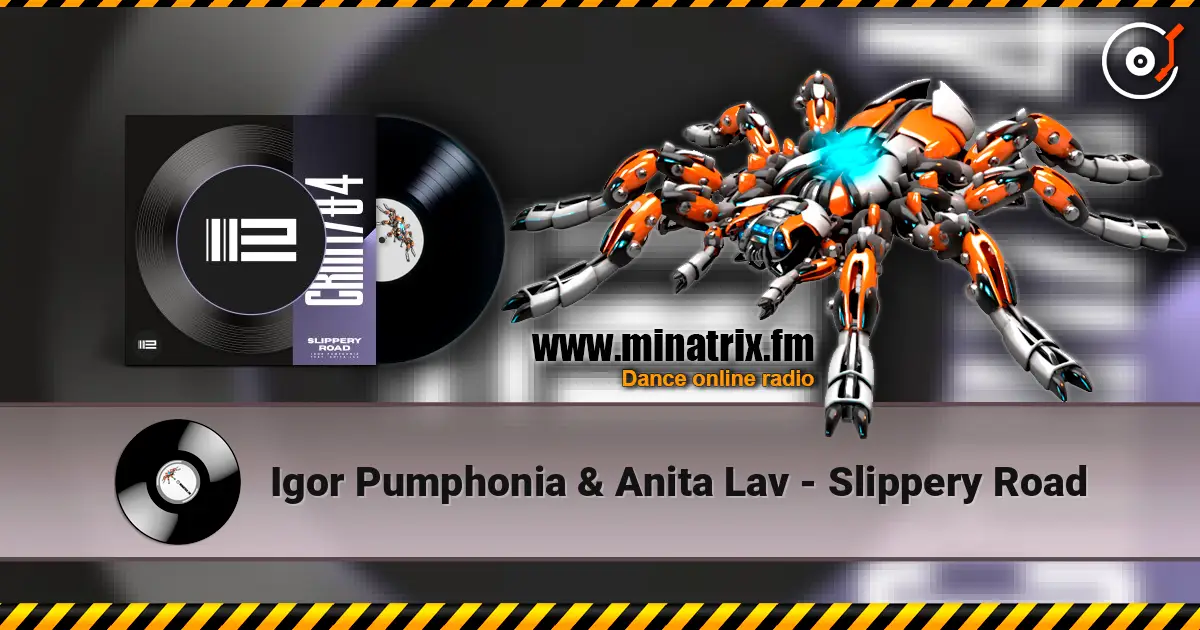 Igor Pumphonia & Anita Lav - Slippery Road listen online in high quality | Minatrix.FM