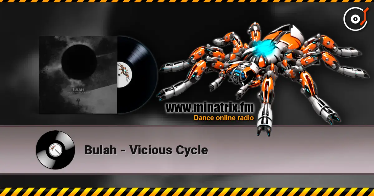 Bulah - Vicious Cycle listen online in high quality | Minatrix.FM